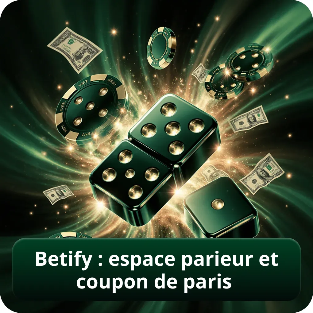 Betify : espace parieur et coupon de paris